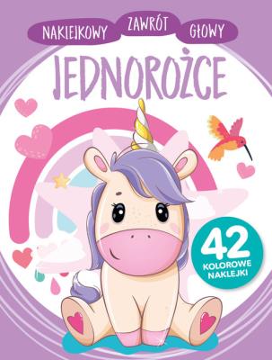 Okładka książki Naklejkowy zawrót głowy. Jednorożce