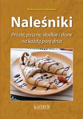 Okładka książki Naleśniki. Proste, pyszne, słodkie i słone... BR