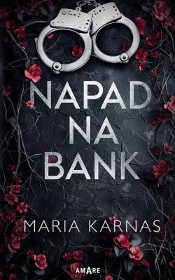 Napad na bank. Autor: Karnas Maria. SmakLiter.pl Okładka książki Napad na bank