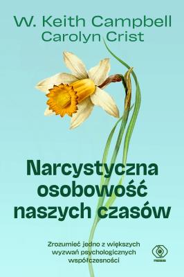 Okładka książki Narcystyczna osobowość naszych czasów