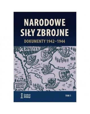 Okładka książki Narodowe Siły Zbrojne Dokumenty 1942-1944 T.1