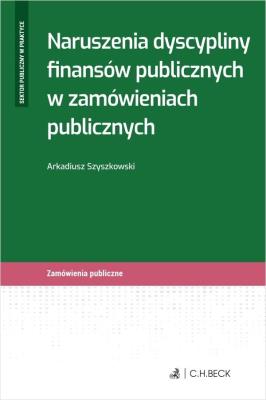 Okładka książki Naruszenia dyscypliny finansów publicznych...