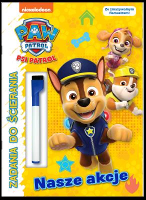 Okładka książki Nasze akcje. Zadania do ścierania. Psi Patrol