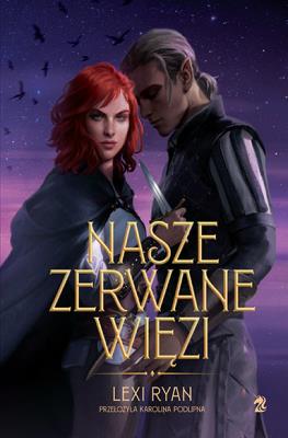 Nasze zerwane więzi. Autor: Lexi Ryan. SmakLiter.pl Okładka książki Nasze zerwane więzi