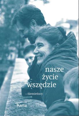 nasze życie wszędzie - Siemieńscy. Autor: Bellwon Aleksandra. SmakLiter.pl Okładka książki nasze życie wszędzie - Siemieńscy