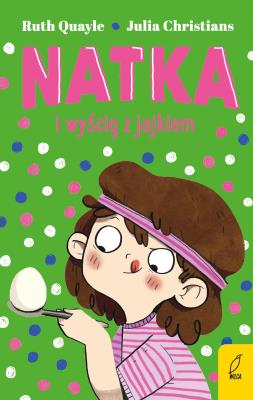 Natka Tom 4 Natka i wyścig z jajkiem. Autor: Quayle Ruth. SmakLiter.pl Okładka książki Natka Tom 4 Natka i wyścig z jajkiem