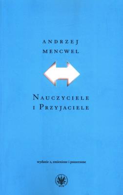 Nauczyciele i Przyjaciele. Autor: Mencwel Andrzej. SmakLiter.pl Okładka książki Nauczyciele i Przyjaciele