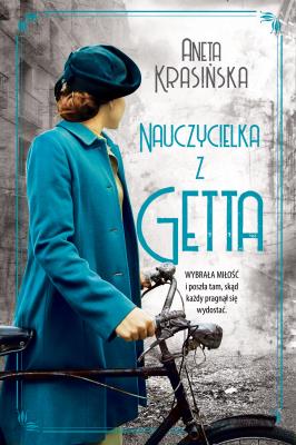 Nauczycielka z getta. Autor: Aneta Krasińska. SmakLiter.pl Okładka książki Nauczycielka z getta