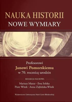 Nauka historii - nowe wymiary. Autor:   Praca zbiorowa. SmakLiter.pl Okładka książki Nauka historii - nowe wymiary