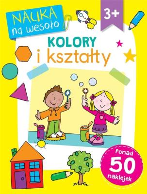 Nauka na wesoło. Kolory i kształty. Autor: Betty Root, Simon Abbott. SmakLiter.pl Okładka książki Nauka na wesoło. Kolory i kształty