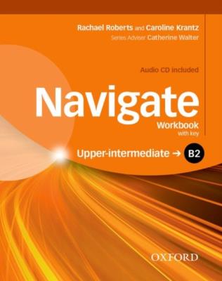 Navigate Upper-Intermediate B2 Workbook with Key +CD. Autor: Krantz Caroline, Roberts Rachel. SmakLiter.pl Okładka książki Navigate Upper-Intermediate B2 Workbook with Key +CD