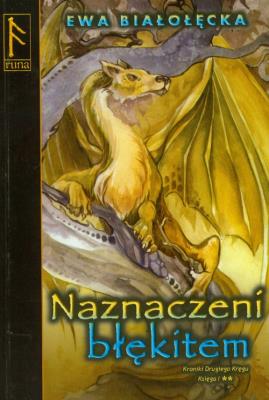 Naznaczeni błękitem Księga 2. Autor: Białołęcka Ewa. SmakLiter.pl Okładka książki Naznaczeni błękitem Księga 2