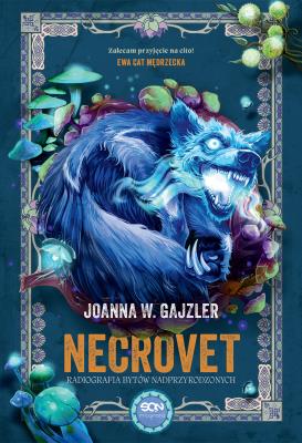Necrovet. Radiografia bytów nadprzyrodzonych. Autor: Joanna W. Gajzler. SmakLiter.pl Okładka książki Necrovet. Radiografia bytów nadprzyrodzonych