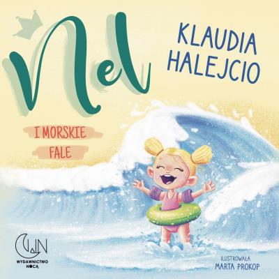 Nel i morskie fale. Autor: Klaudia Halejcio. SmakLiter.pl Okładka książki Nel i morskie fale