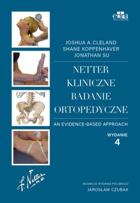 Netter Kliniczne badanie ortopedyczne. Autor: Cleland J.A.. SmakLiter.pl Okładka książki Netter Kliniczne badanie ortopedyczne