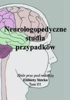 Okładka książki Neurologopedyczne studia przypadków T.3