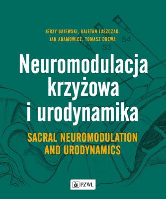 Okładka książki Neuromodulacja krzyżowa i Urodynamika Sacral Neuromodulation and Urodynamics