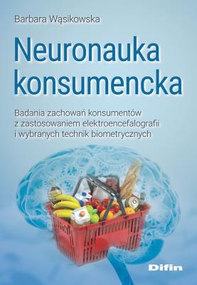 Neuronauka konsumencka. Autor: Barbara Wąsikowska. SmakLiter.pl Okładka książki Neuronauka konsumencka