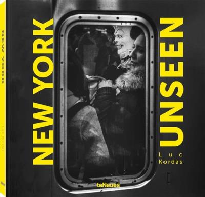 New York Unseen. Autor: Kordas Luc. SmakLiter.pl Okładka książki New York Unseen
