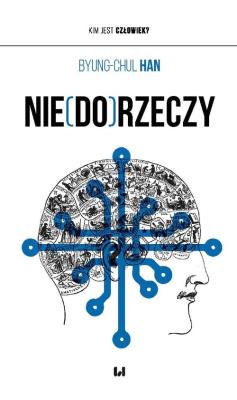 Nie(do)rzeczy. Autor: Han Byung-Chul. SmakLiter.pl Okładka książki Nie(do)rzeczy