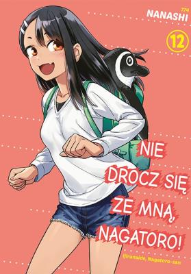 Nie drocz się ze mną, Nagatoro! Tom 12. Autor: Nanashi. SmakLiter.pl Okładka książki Nie drocz się ze mną, Nagatoro! Tom 12