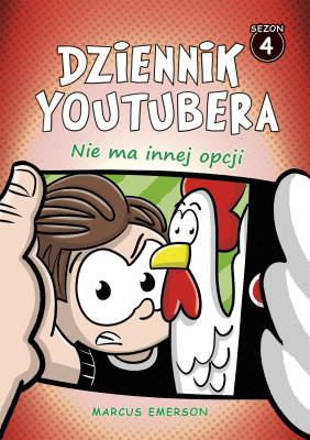 Okładka książki Nie ma innej opcji. Dziennik Youtubera. Tom 4