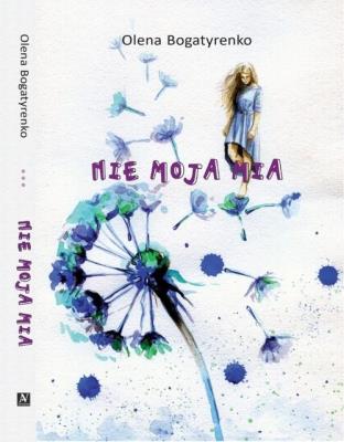 Nie moja Mia. Autor: Olena Bogatyrenko. SmakLiter.pl Okładka książki Nie moja Mia