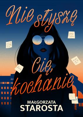 Nie słyszę Cię, kochanie. Autor: małgorzata Starosta. SmakLiter.pl Okładka książki Nie słyszę Cię, kochanie