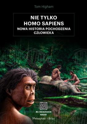 Okładka książki Nie tylko Homo sapiens