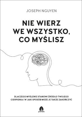 Okładka książki Nie wierz we wszystko co myślisz