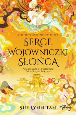 Okładka książki Niebiańskie Królestwo Tom 2 Serce Wojownika Słońca