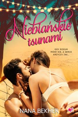 Niebiańskie tsunami. Autor: Bekher Nana. SmakLiter.pl Okładka książki Niebiańskie tsunami