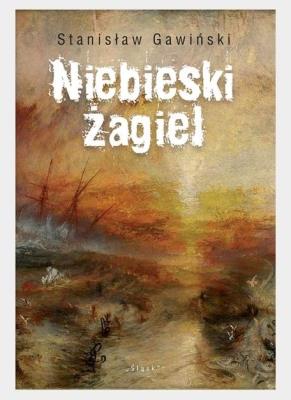 Niebieski żagiel. Autor: Gawiński Stanisław. SmakLiter.pl Okładka książki Niebieski żagiel