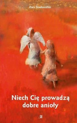 Okładka książki Niech Cię prowadzą dobre anioły