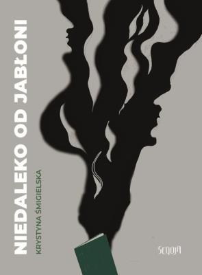 Niedaleko od jabłoni. Autor: Krystyna Śmigielska. SmakLiter.pl Okładka książki Niedaleko od jabłoni