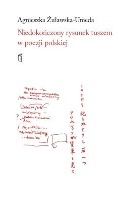 Okładka książki Niedokończony rysunek tuszem w poezji polskiej