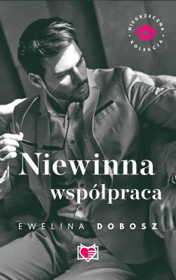 Niegrzeczna kolekcja Niewinna współpraca. Autor: Ewelina Dobosz. SmakLiter.pl Okładka książki Niegrzeczna kolekcja Niewinna współpraca