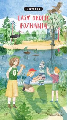 Niemapa. Lasy okolic Poznania. Wydawca: Niemapa. SmakLiter.pl Opakowanie Niemapa. Lasy okolic Poznania