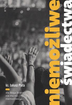 Okładka książki Niemożliwe świadectwa