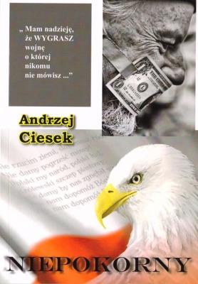 Niepokorny. Autor: Andrzej Ciesek. SmakLiter.pl Okładka książki Niepokorny