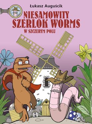 Niesamowity Szerlok Worms T.2 W szczerym polu. Autor: łukasz auguścik. SmakLiter.pl Okładka książki Niesamowity Szerlok Worms T.2 W szczerym polu