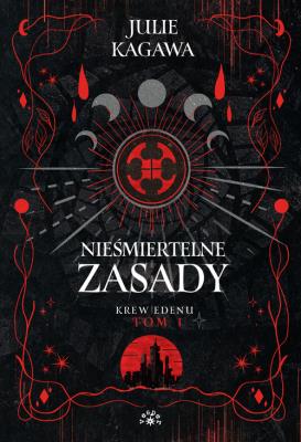 Nieśmiertelne zasady. Autor: Kagawa Julie. SmakLiter.pl Okładka książki Nieśmiertelne zasady