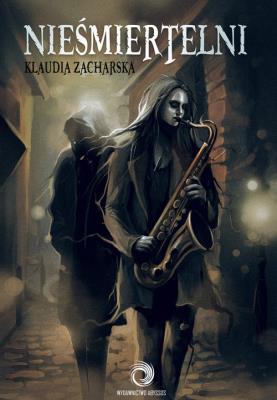 Nieśmiertelni. Autor: Zacharska Klaudia. SmakLiter.pl Okładka książki Nieśmiertelni