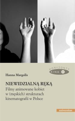 Niewidzialną ręką. Autor: Margolis Hanna. SmakLiter.pl Okładka książki Niewidzialną ręką
