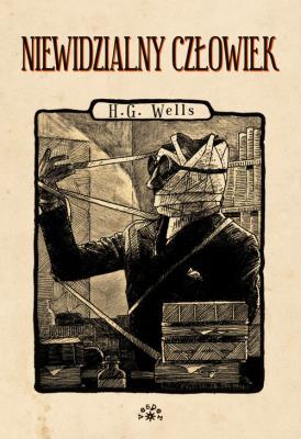 Niewidzialny człowiek. Autor: Herbert George Wells. SmakLiter.pl Okładka książki Niewidzialny człowiek