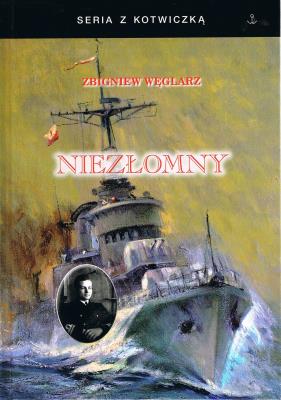 Niezłomny. Autobiografia komandora Zbigniewa Węglarza. Autor: Węglarz Zbigniew. SmakLiter.pl Okładka książki Niezłomny. Autobiografia komandora Zbigniewa Węglarza