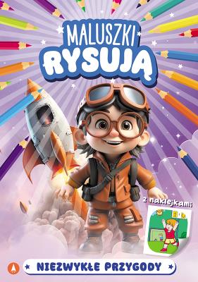 Niezwykłe przygody. Maluszki rysują. Autor: Opracowanie zbiorowe. SmakLiter.pl Okładka książki Niezwykłe przygody. Maluszki rysują