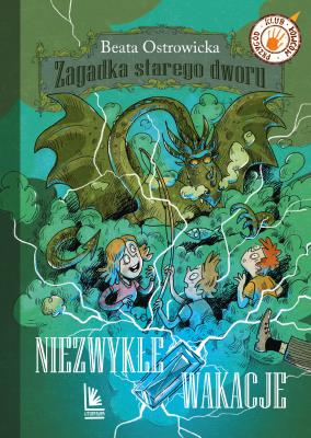 Niezwykłe wakacje. Klub łowców przygód. Zagadka starego dworu. Tom 3 wyd. 9. Autor: Ostrowicka Beata. SmakLiter.pl Okładka książki Niezwykłe wakacje. Klub łowców przygód. Zagadka starego dworu. Tom 3 wyd. 9