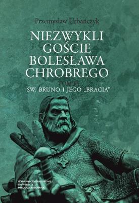 Okładka książki Niezwykli goście Bolesława Chrobrego T.3
