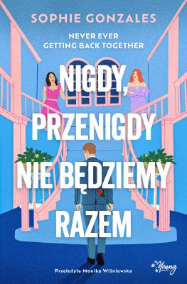 Okładka książki Nigdy, przenigdy nie będziemy razem